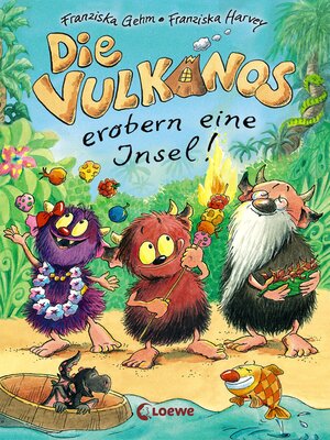 cover image of Die Vulkanos erobern eine Insel! (Band 7)